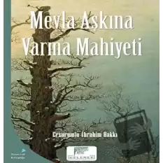 Mevla Aşkına Varma Mahiyeti