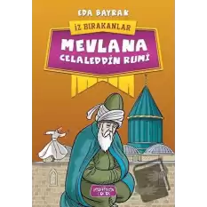 Mevlana Celaleddin Rumi - İz Bırakanlar