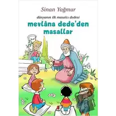 Mevlana Dede’den Masallar - Dünyanın İlk Masalcı Dedesi