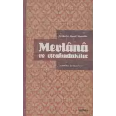 Mevlana ve Etrafındakiler