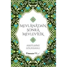 Mevlana’dan Sonra Mevlevilik