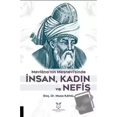 Mevlana’nın Mesnevi’sinde İnsan, Kadın ve Nefis