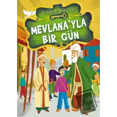 Mevlana’yla Bir Gün