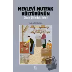 Mevlevi Mutfak Kültürünün Divan Şiirindeki İzleri