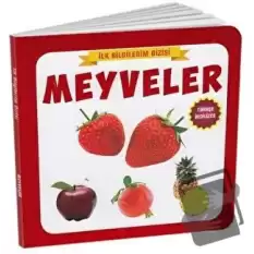 Meyveler - İlk Bilgilerim Dizisi (Ciltli)