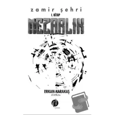 Mezarlık - Zamir Şehri 1. Kitap