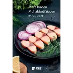 Meze Bizden Muhabbeti Sizden (Ciltli)