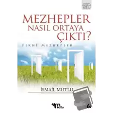 Mezhepler Nasıl Ortaya Çıktı?