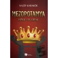 Mezopotamya - Köle ve Kral