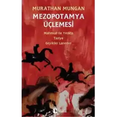 Mezopotamya Üçlemesi: Mahmud ile Yezida - Taziye - Geyikler Lanetler