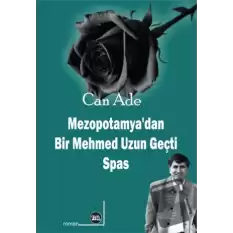 Mezopotamya’dan Bir Mehmed Uzun Geçti