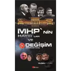 MHP’nin Hayır’ları ve Değişim Operasyonu