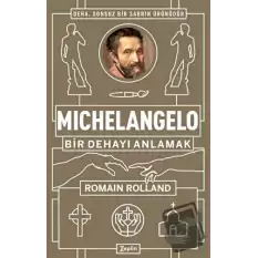 Michelangelo: Bir Dehayı Anlamak