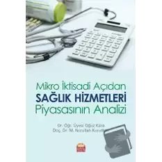 Mikro İktisadi Açıdan Sağlık Hizmetleri Piyasasının Analizi