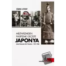 Militarizmden Pasifizme Geçişte Japonya