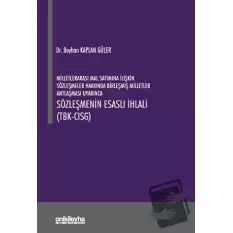 Milletlerarası Mal Satımına İlişkin Sözleşmeler Hakkında Birleşmiş Milletler Antlaşması Uyarınca Sözleşmenin Esaslı İhlali (TBK- CISG)