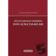 Milletlerarası Tahkimde Dava Açma Yasakları (Ciltli)