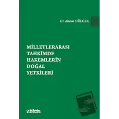 Milletlerarası Tahkimde Hakemlerin Doğal Yetkileri (Ciltli)