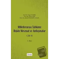 Milletlerarası Tahkime İlişkin Mevzuat ve Antlaşmalar Cilt: 2