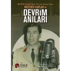 Milli Birlik Komitesi Üyesi 14’lerden Kurmay Yarbay Mustafa Kaplanın Devrim Anıları