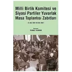 Milli Birlik Komitesi ve Siyasi Partiler Yuvarlak Masa Toplantısı Zabıtları