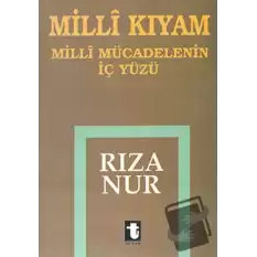 Milli Kıyam - Milli Mücadelenin İç Yüzü