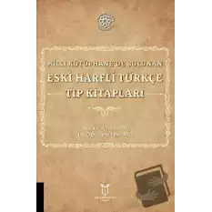 Milli Kütüphanede Bulunan Eski Harfli Türkçe Tıp Kitapları