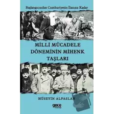 Milli Mücadele Döneminin Mihenk Taşları