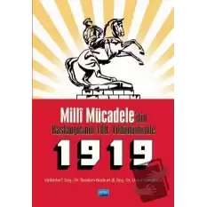 Milli Mücadelenin Başlangıcının 100. Yıldönümünde 1919