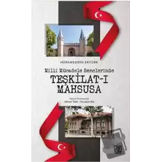 Milli Mücadele Senelerinde Teşkilat-ı Mahsusa