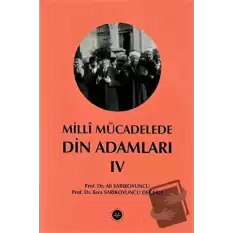 Milli Mücadelede Din Adamları Cilt IV