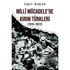 Milli Mücadelede Kırım Türkleri (1919-1922)