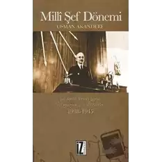 Milli Şef Dönemi Çok-Partili Hayata Geçişte Rol Oynayan İç ve Dış Tesirler 1938-1945