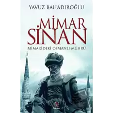 Mimar Sinan: Mimarideki Osmanlı Mührü