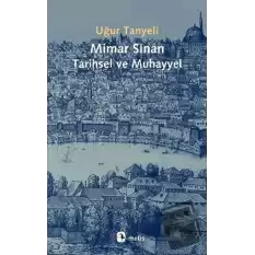 Mimar Sinan Tarihsel ve Muhayyel