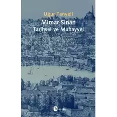 Mimar Sinan - Tarihsel ve Muhayyel