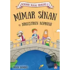 Mimar Sinan ve Birleştiren Köprüsü