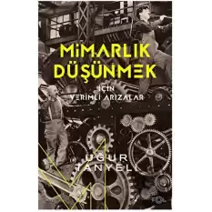 Mimarlık Düşünmek için Verimli Arızalar