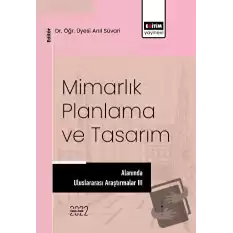 Mimarlık, Planlama ve Tasarım Alanında Uluslararası Araştırmalar III