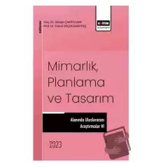 Mimarlık, Planlama ve Tasarım Alanında Uluslararası Çalışmalar VI