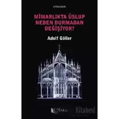 Mimarlıkta Üslup Neden Durmadan Değişiyor?