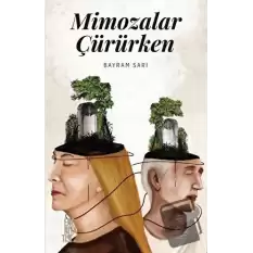 Mimozalar Çürürken