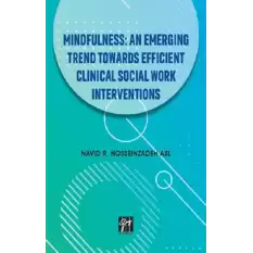 Mindfullness An Emerging Trend Towards Efficient Clinical Social Work Interventions