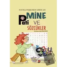 Mine, Pati ve Sözcükler