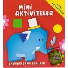 Mini Aktiviteler - İlk Renkler ve Şekiller (Kırmızı Kitap)