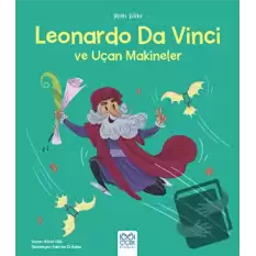 Mini Dahi Leonardo Da Vinci ve Uçan Makineler