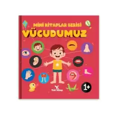 Vücudumuz - Mini Kitaplar Serisi