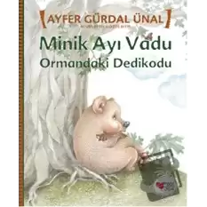 Minik Ayı Vadu - Ormandaki Dedikodu