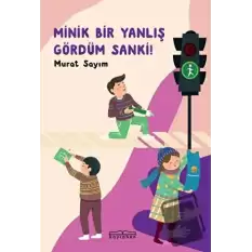 Minik Bir Yanlış Gördüm Sanki!