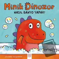 Minik Dinozor Nasıl Banyo Yapar?